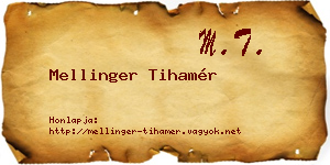 Mellinger Tihamér névjegykártya